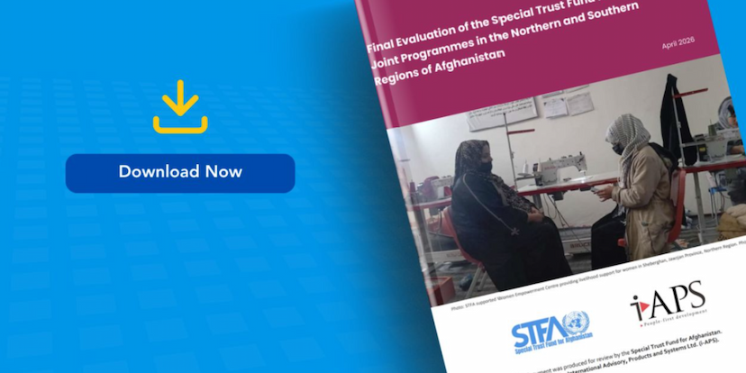 i-APS Project Final Evaluation of the Special Trust Fund for Afghanistan (STFA) Joint Programmes in Afghanistan